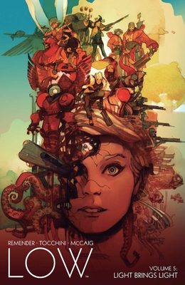 Low, Volume 5: Light Brings Light By Rick Remender, Greg Tocchini (Artist), Dave McCaig (Artist) Cover Image