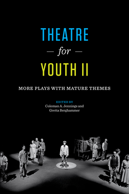 Theatre for Youth II: More Plays with Mature Themes Cover Image