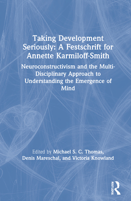 Taking Development Seriously A Festschrift for Annette Karmiloff