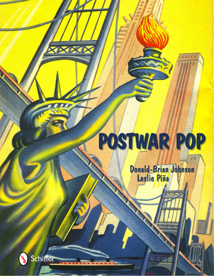 Postwar Pop: Memorabilia of the Mid-20th Century By Donald-Brian Johnson Cover Image