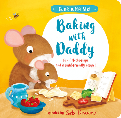 Baking with Daddy By Kathryn Smith, Seb Braun (Illustrator) Cover Image