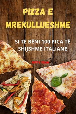 Pizza E Mrekullueshme By Genta Selimi Cover Image