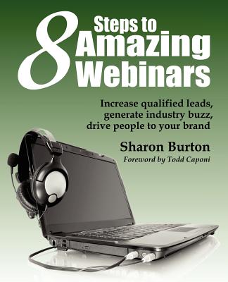 8 Steps to Amazing Webinars By Sharon Burton Cover Image