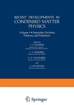 Recent Developments in Condensed Matter Physics: Volume 3 - Impurities, Excitons, Polarons, and Polaritons Cover Image