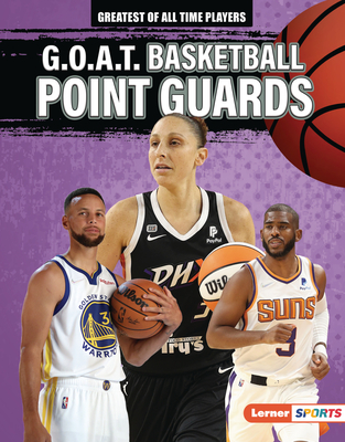 G.O.A.T. Basketball Point Guards By Alexander Lowe Cover Image