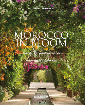 Morocco in Bloom By Giuppi Pietromarchi, Giulio Pietromarchi (Photographer) Cover Image
