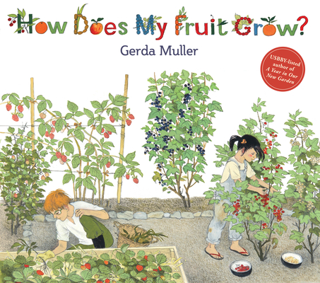 How Does My Fruit Grow? By Gerda Muller Cover Image