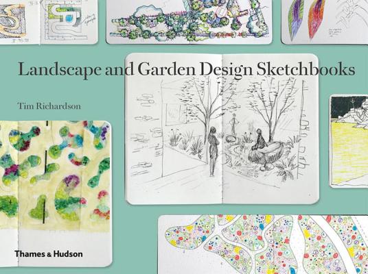 Landscape and Garden Design Sketchbooks By Tim Richardson Cover Image