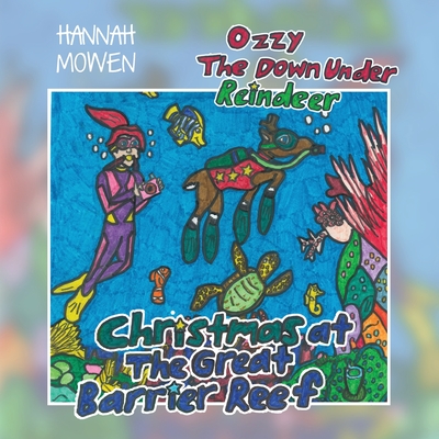 Ozzy the Down Under Reindeer: Christmas at the Great Barrier Reef Cover Image