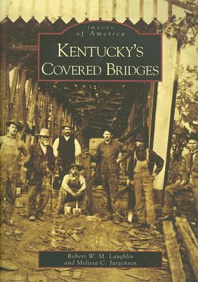 Cover for Kentucky's Covered Bridges (Images of America (Arcadia Publishing))