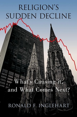 Religion's Sudden Decline: What's Causing It, and What Comes Next? Cover Image