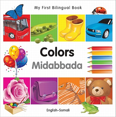 My First Bilingual Book–Colors (English–Somali) Cover Image