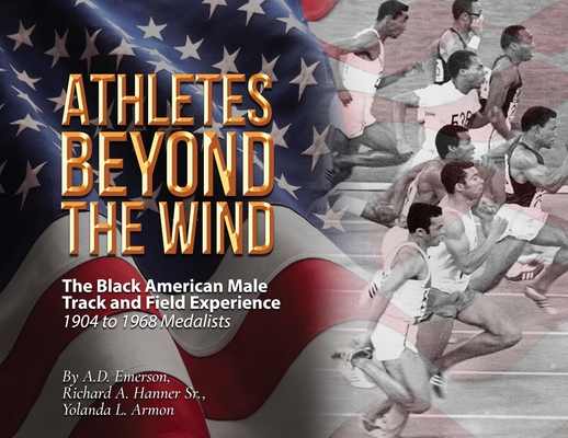 Athletes Beyond The Wind - The Black American Male Track and Field Experience