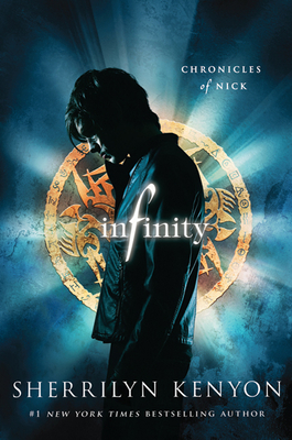 Infinity: Chronicles of Nick By Sherrilyn Kenyon Cover Image