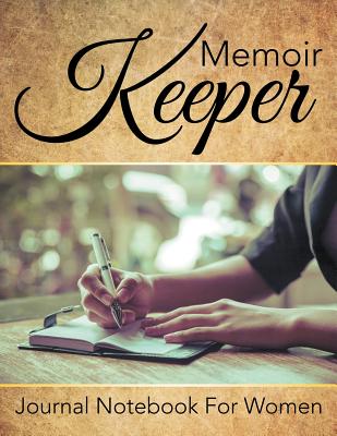 Memoir Keeper: Journal Notebook For Women Cover Image