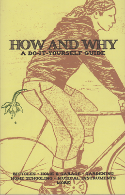 How and Why: A Do-It-Yourself Guide to Sustainable Living (DIY)