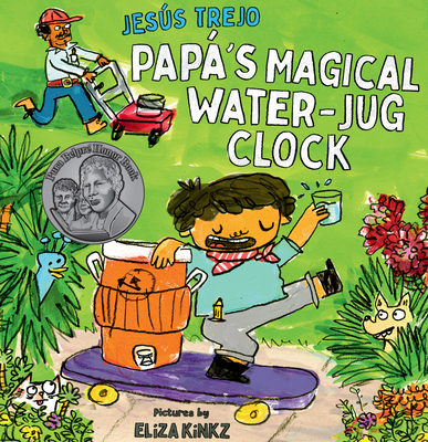 Papá's Magical Water-Jug Clock By Jesús Trejo, Eliza Kinkz (Illustrator) Cover Image