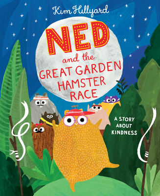 Ned and the Great Garden Hamster Race: A Story About Kindness Cover Image