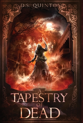 A Tapestry of Dead: A Supernatural Thriller By Ds Quinton Cover Image