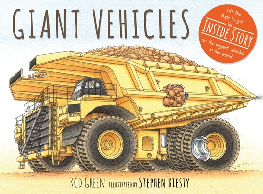 Giant Vehicles (Inside Vehicles) By Rod Green, Stephen Biesty (Illustrator) Cover Image
