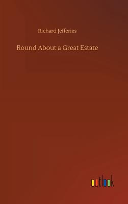 Round About a Great Estate Cover Image