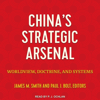 China's Strategic Arsenal: Worldview, Doctrine, and Systems cover