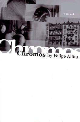 Cover for Chromos (American Literature (Dalkey Archive))