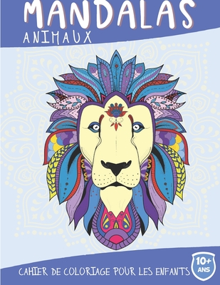 Coloriage Anti-stress Mandalas & Animaux: Livre de coloriages pour