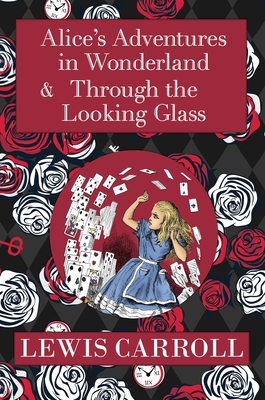 The Alice in Wonderland Omnibus Including Alice's Adventures in Wonderland and Through the Looking Glass (with the Original John Tenniel Illustrations Cover Image