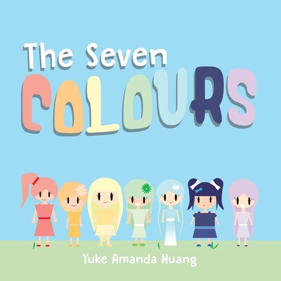 The Seven Colours By Yuke Amanda Huang Cover Image