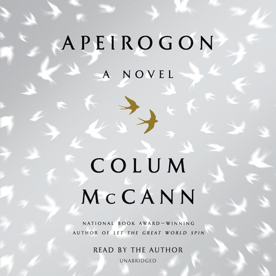Apeirogon: A Novel By Colum McCann, Colum McCann (Read by) Cover Image