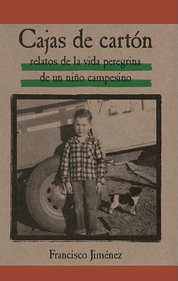 Cajas de Carton: Relatos de la Vida Peregrina de un Nino Campesino = The Circuit Cover Image