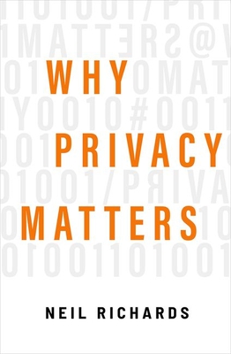 Why Privacy Matters By Neil Richards Cover Image