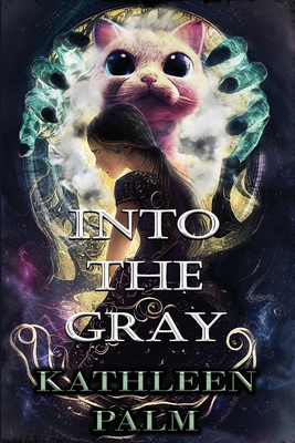 Into the Gray By Kathleen Palm Cover Image