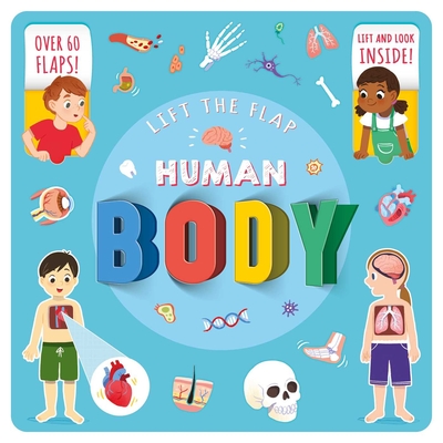 Lift The Flap Human Body: with Over 60 Flaps! Cover Image