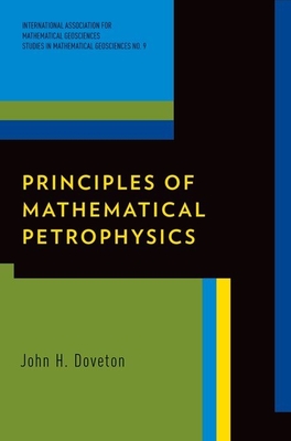 Princ of Math Petrophysics Iamgs C (International Association for Mathematical Geology Studies i) Cover Image