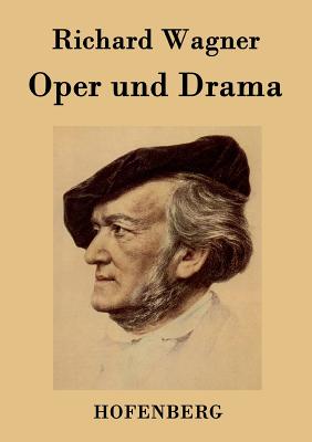 Oper und Drama By Richard Wagner Cover Image