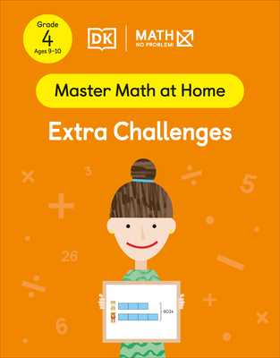Math - No Problem! Extra Challenges, Grade 4 Ages 9-10 (Master Math at Home)