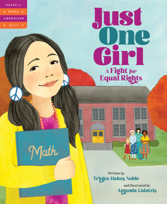 Just One Girl: A Fight for Equal Rights (Tales of Young Americans)