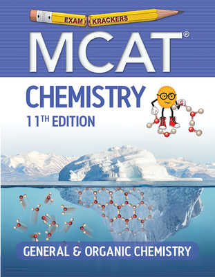 Examkrackers MCAT 11th Edition Chemistry: General & Organic Chemistry By Jonathan Orsay (Created by) Cover Image