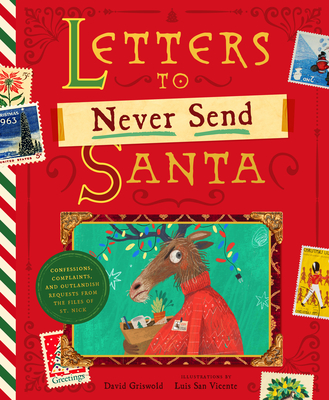 The Santa Files: Confessions, Complaints, and Outlandish Requests from the Desk of St. Nick By David Griswold, Luis San Vicente (Illustrator) Cover Image