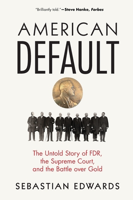 American Default: The Untold Story of Fdr, the Supreme Court, and the Battle Over Gold Cover Image