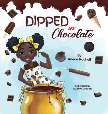 Dipped in Chocolate By Anece Rochell, Audeva Joseph (Illustrator) Cover Image