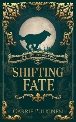 Shifting Fate (Crescent City Wolf Pack #6)
