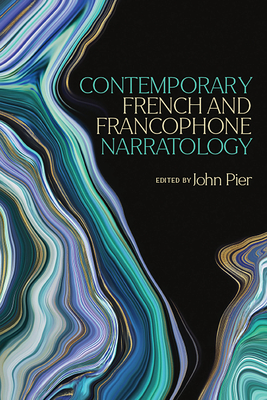 Contemporary French and Francophone Narratology (THEORY INTERPRETATION NARRATIV)