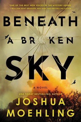Beneath a Broken Sky: A Novel (Ben Packard)