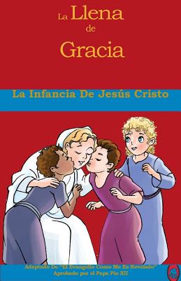 La Infancia De Jesús Cristo (La Llena de Gracia #5) Cover Image