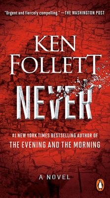 Never: A Novel By Ken Follett Cover Image