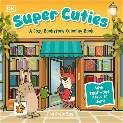 Super Cuties: A Cozy Bookstore Coloring Book: With Tear-Out Pages to Share