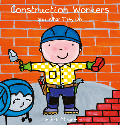 Construction Workers and What They Do (Professions #17) Cover Image